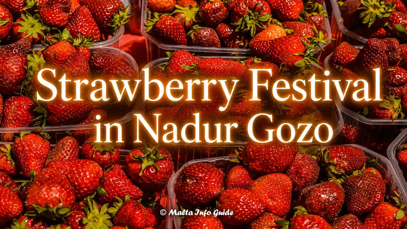 Fresh strawberries displayed for Strawberry Festival In Nadur Gozo.